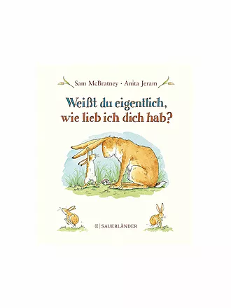 SAUERLAENDER VERLAG | Buch - Weißt du eigentlich wie lieb ich dich hab (Mini-Bilderbuch) | 